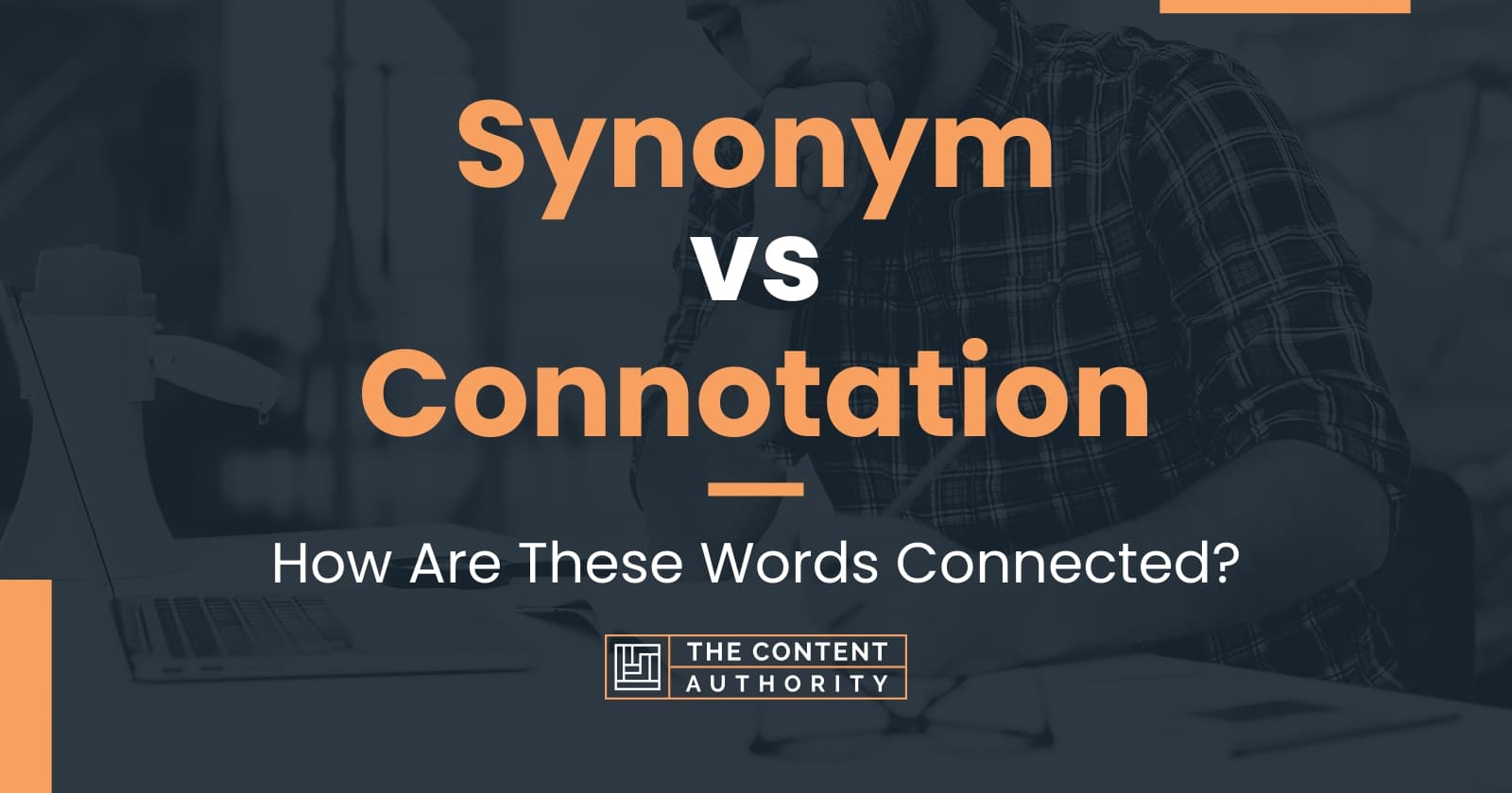 Synonym vs Connotation: How Are These Words Connected?