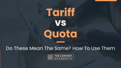 Tariff vs Quota: Do These Mean The Same? How To Use Them