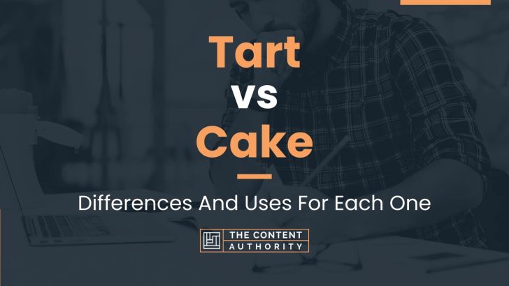 Tart vs Cake: Differences And Uses For Each One