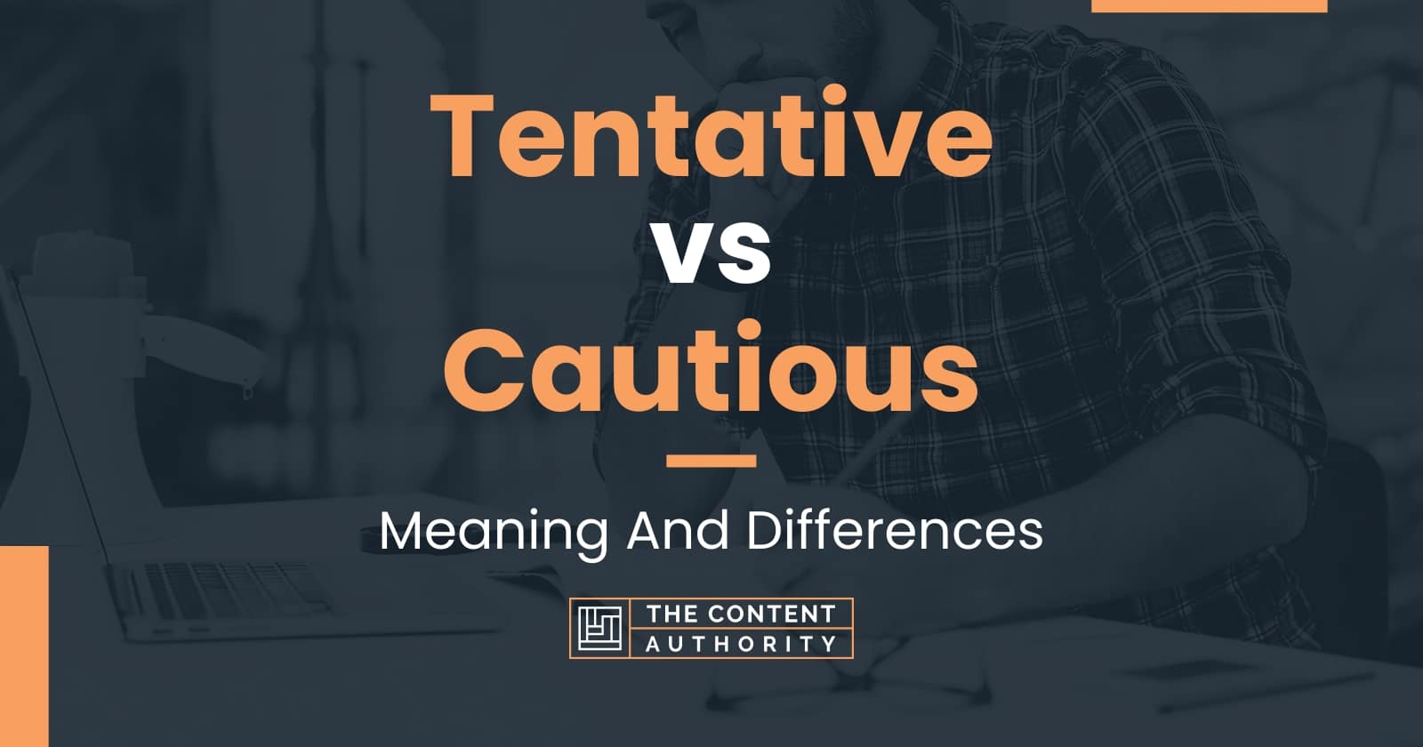 tentative-vs-cautious-meaning-and-differences