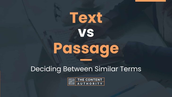 Text vs Passage: Deciding Between Similar Terms