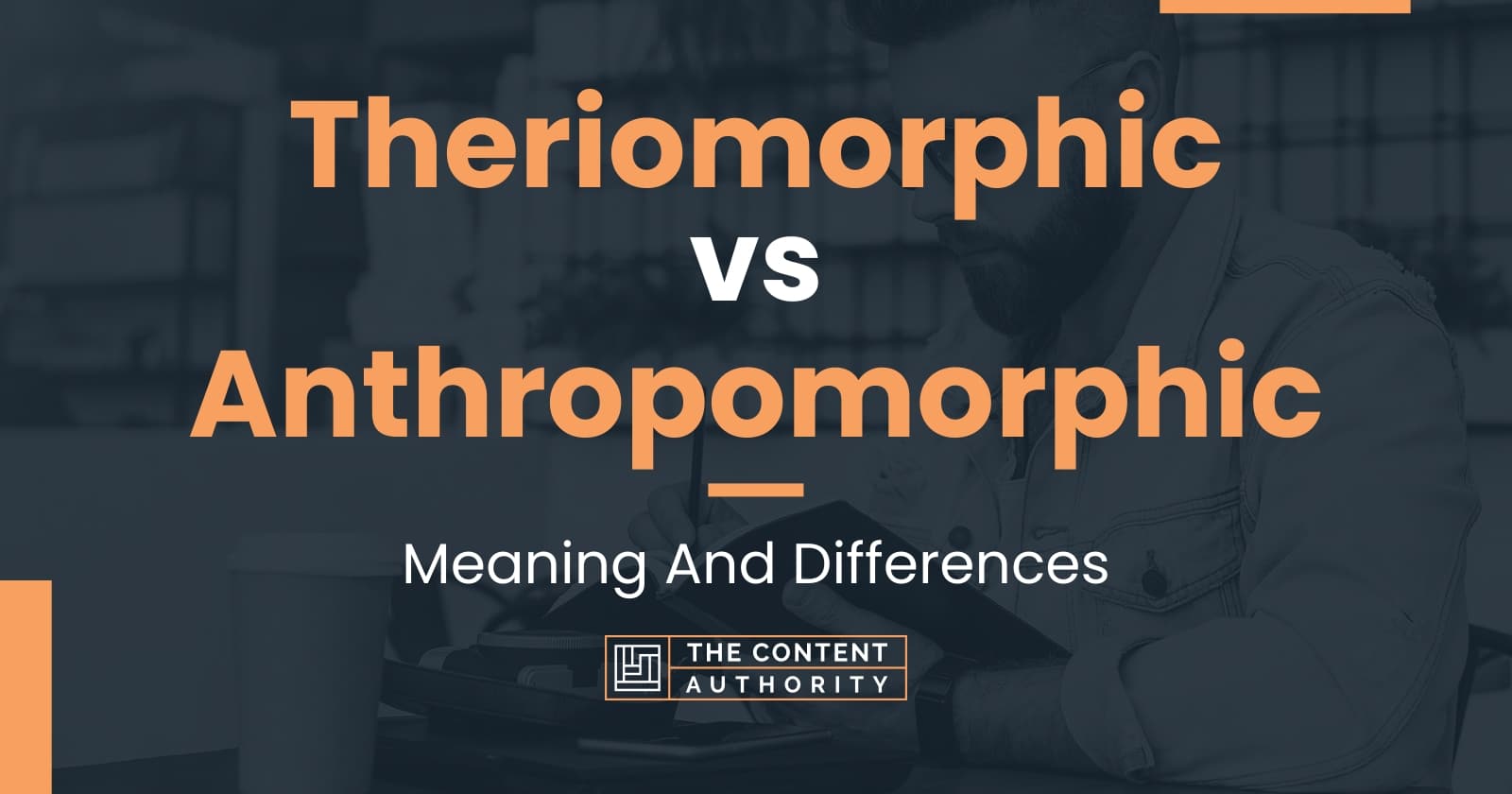 Theriomorphic vs Anthropomorphic: Meaning And Differences