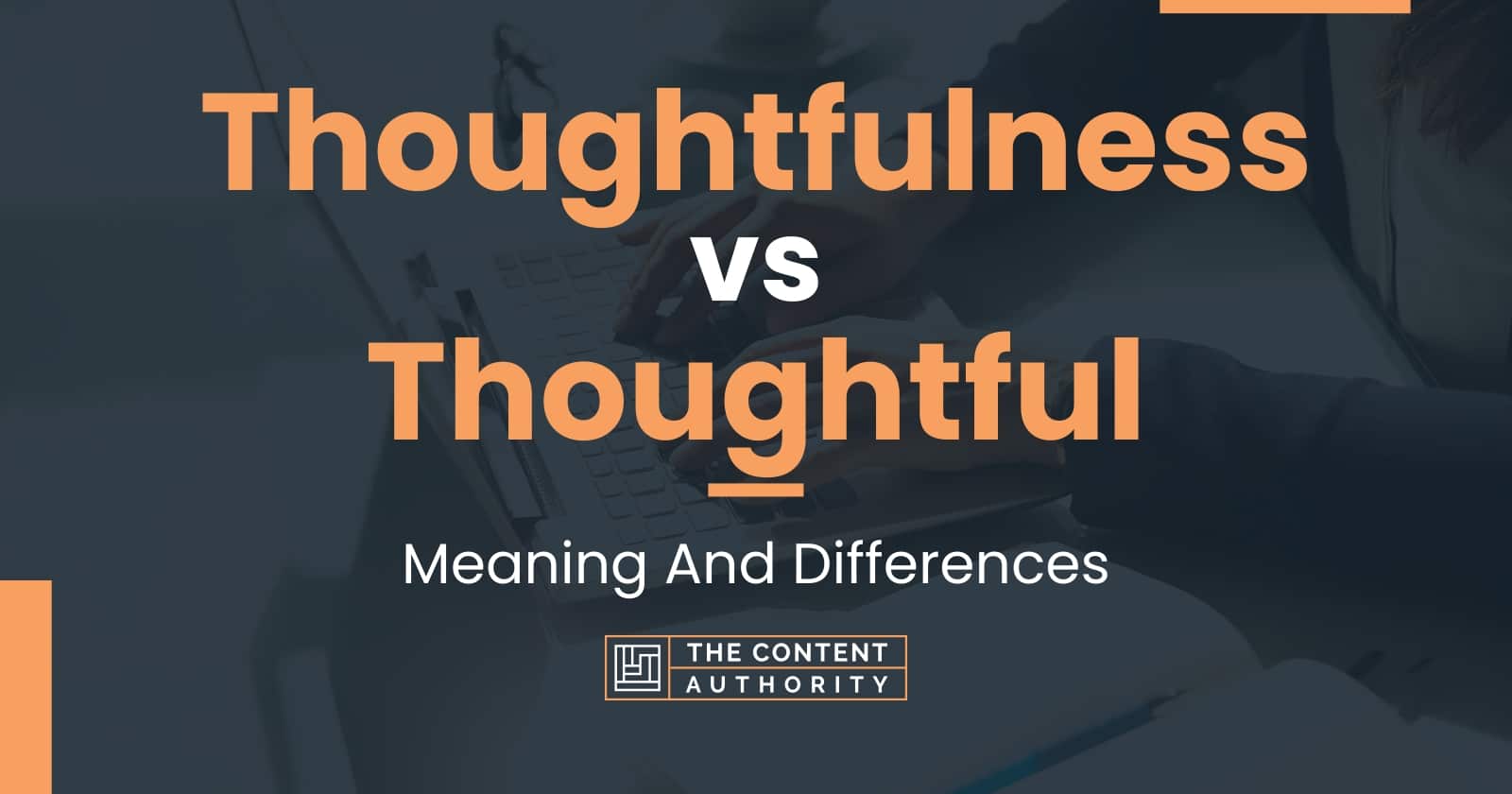 thoughtfulness-vs-thoughtful-meaning-and-differences