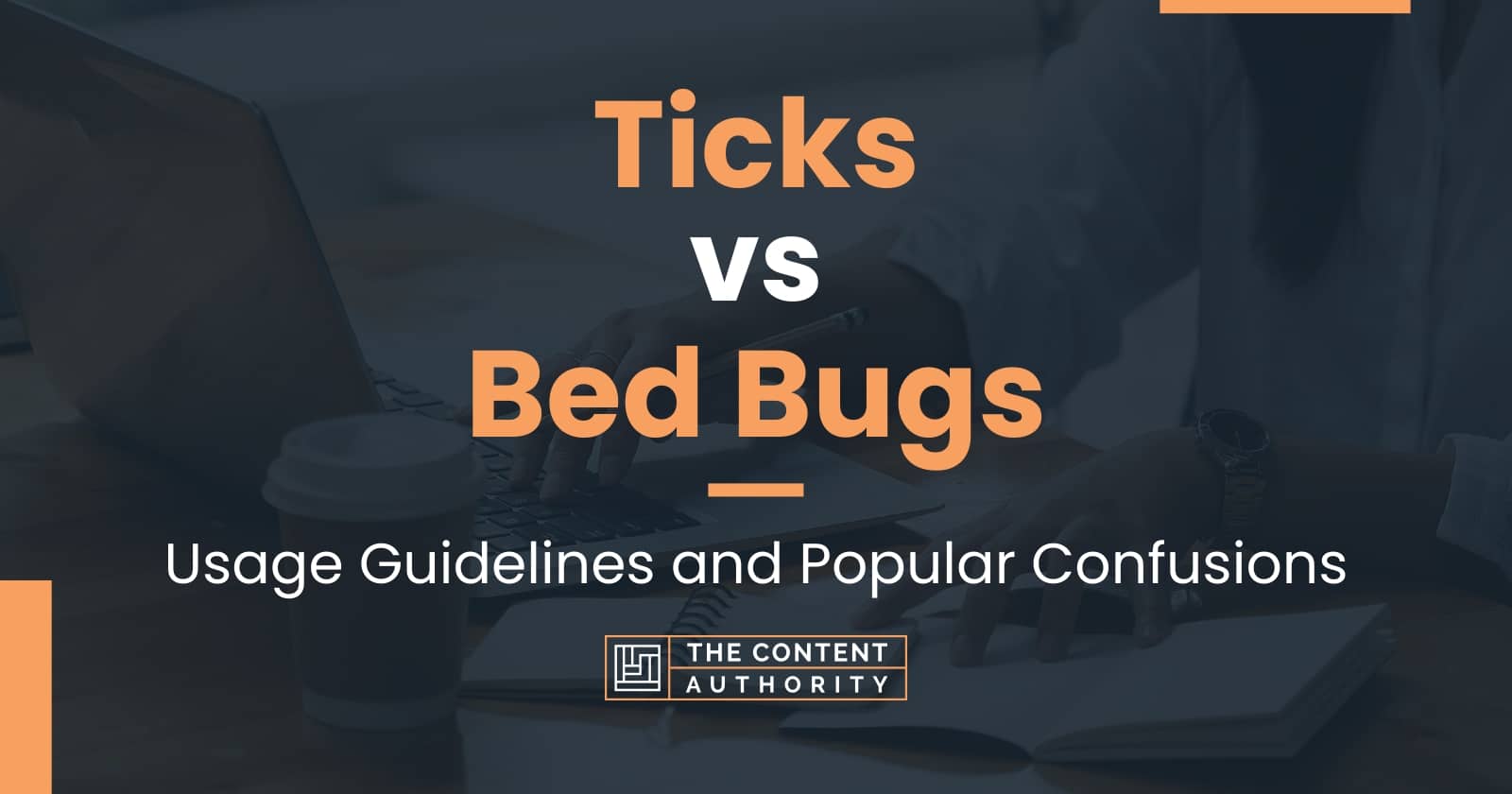 Ticks Vs Bed Bugs: Usage Guidelines And Popular Confusions