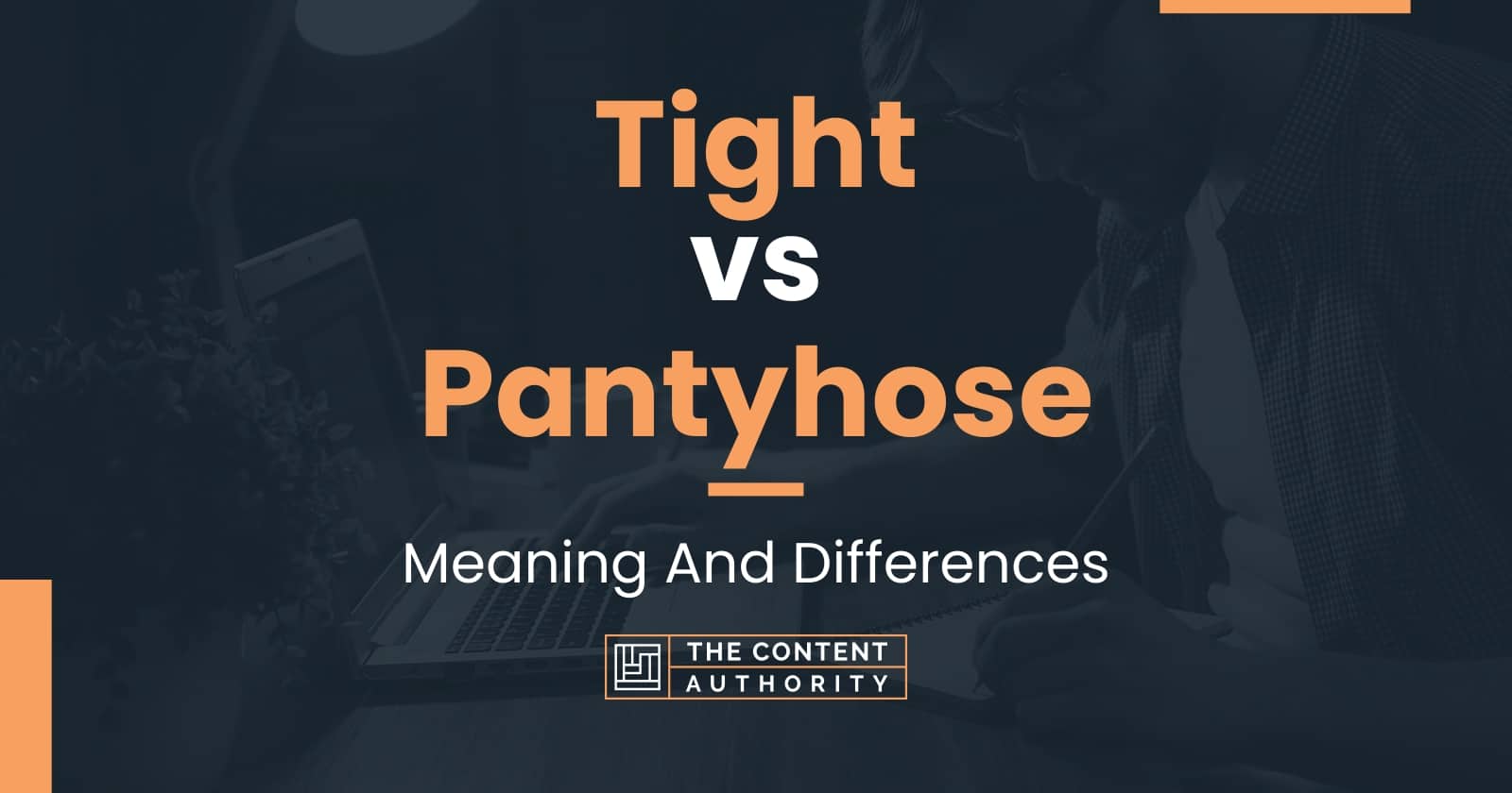 Tight Vs Pantyhose Meaning And Differences