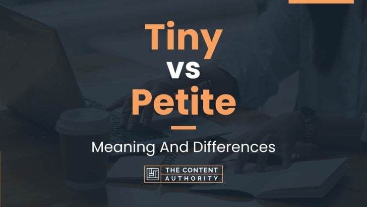 tiny-vs-petite-meaning-and-differences