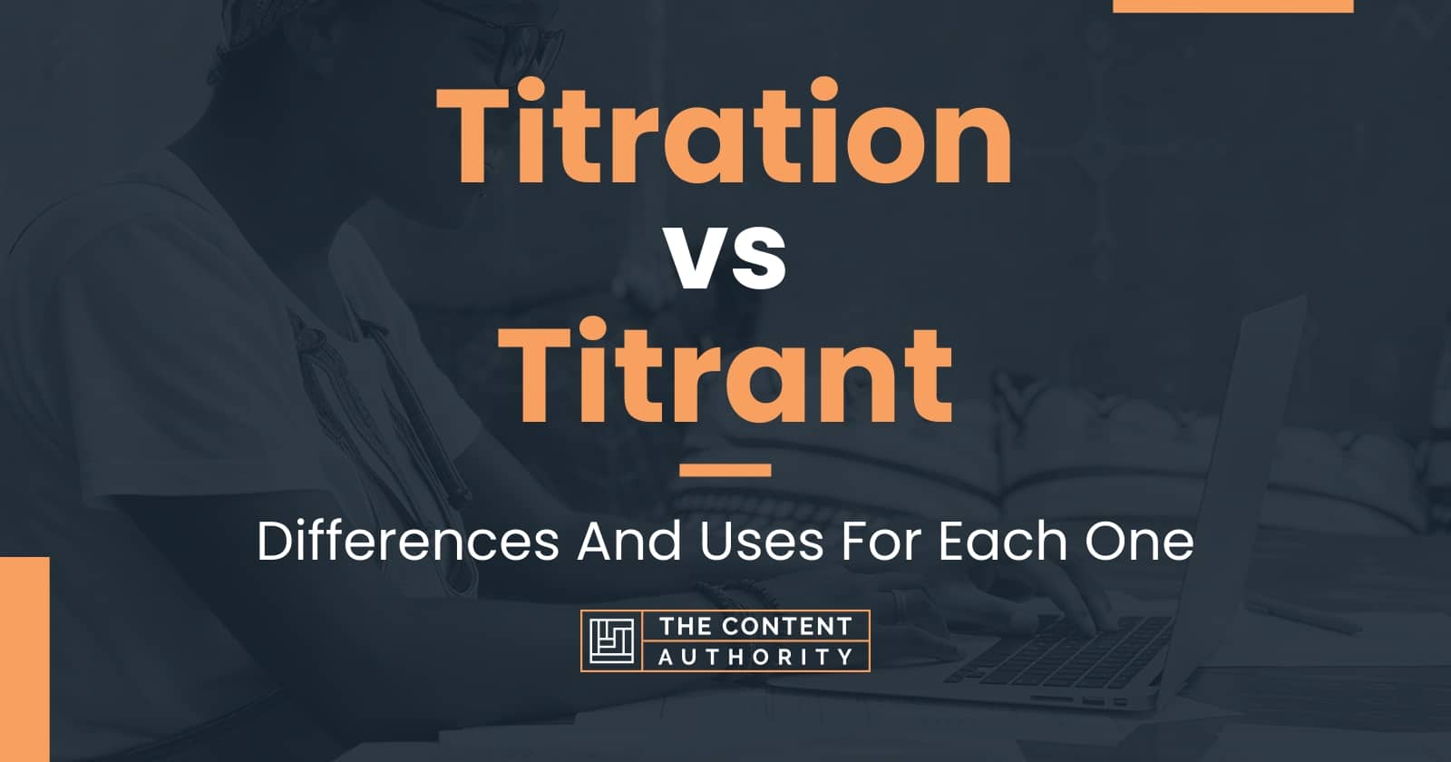 Titration vs Titrant Differences And Uses For Each One