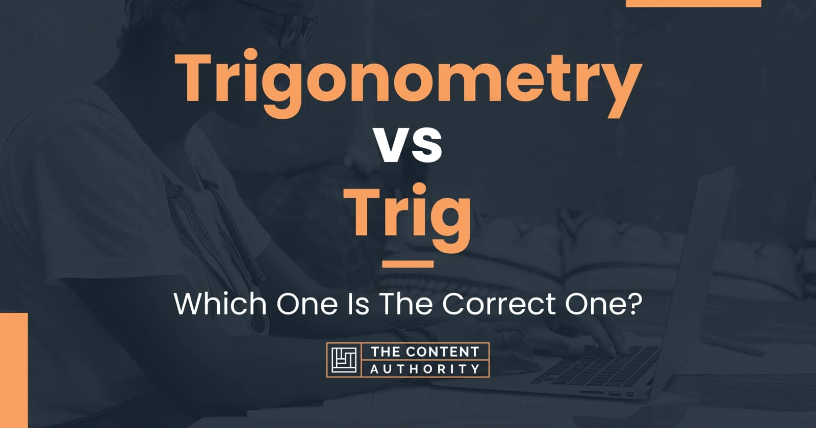 Trigonometry Vs Trig Which One Is The Correct One 7661