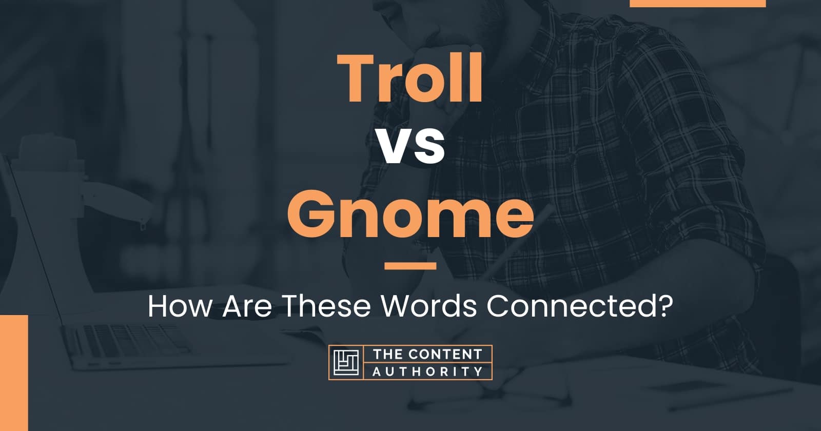 Troll vs Gnome: How Are These Words Connected?