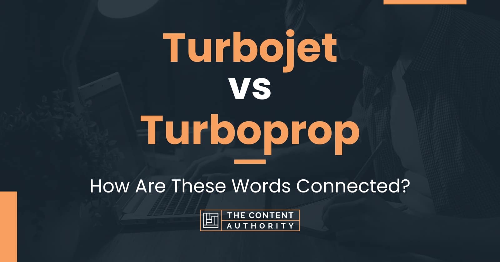 Turbojet vs Turboprop: How Are These Words Connected?