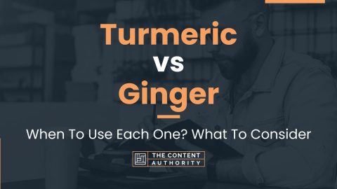 Turmeric vs Ginger: When To Use Each One? What To Consider