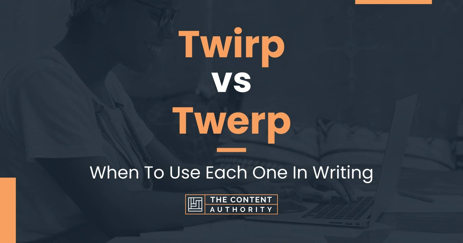 Twirp vs Twerp: When To Use Each One In Writing