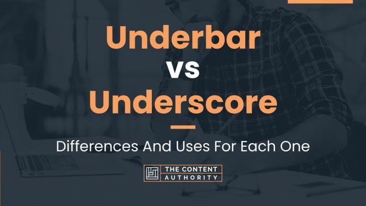 Underbar vs Underscore: Differences And Uses For Each One