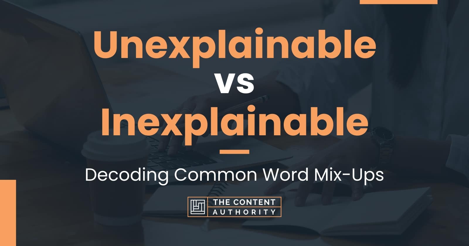 Unexplainable vs Inexplainable: Decoding Common Word Mix-Ups