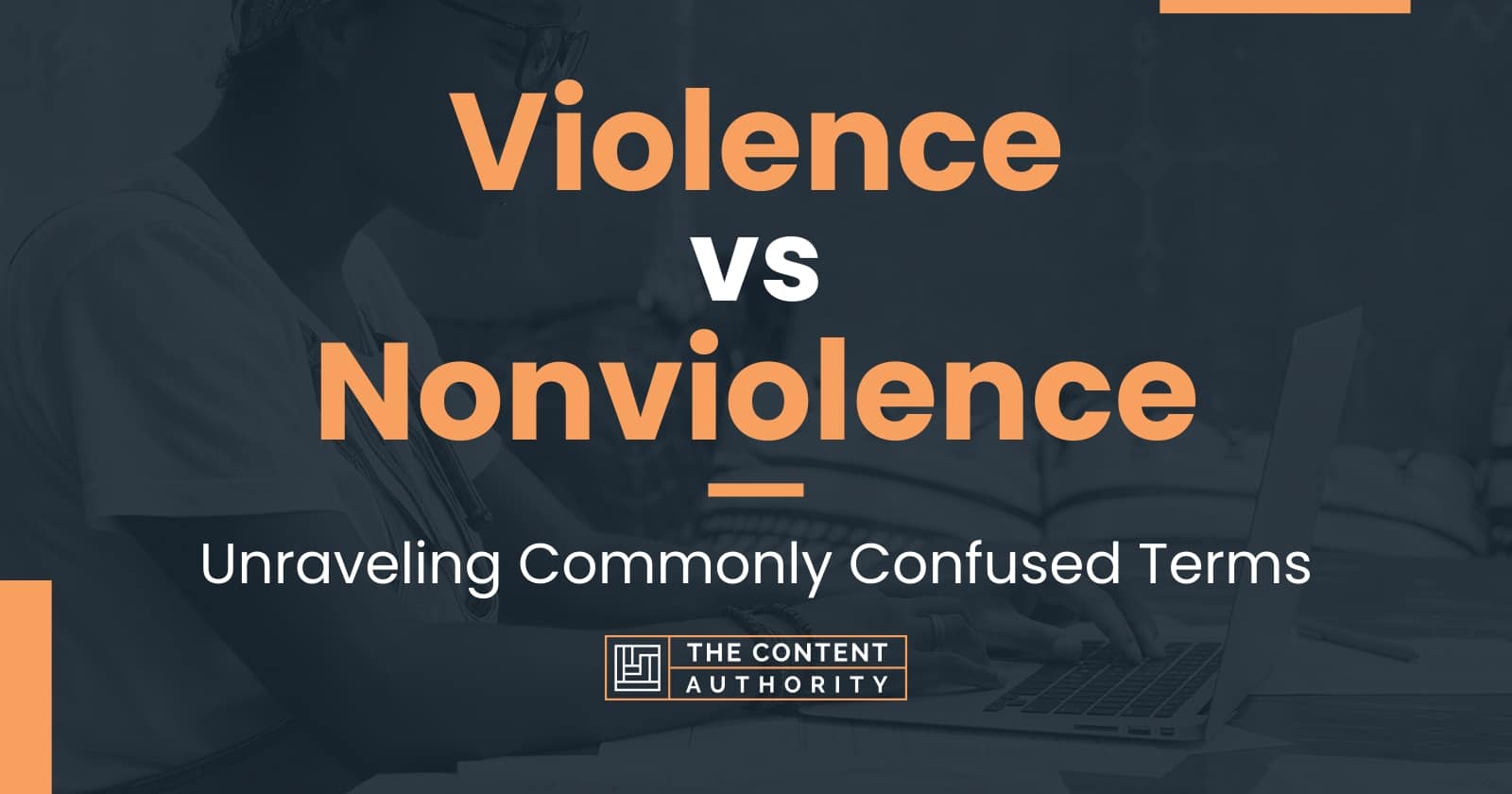 Violence vs Nonviolence: Unraveling Commonly Confused Terms