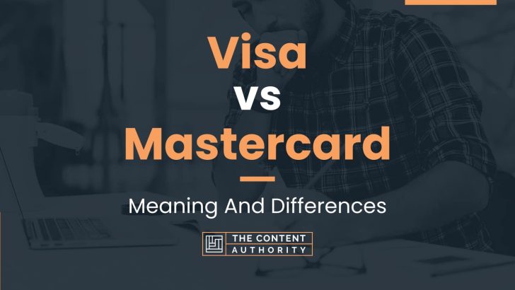 Visa Vs Mastercard Meaning And Differences 5957