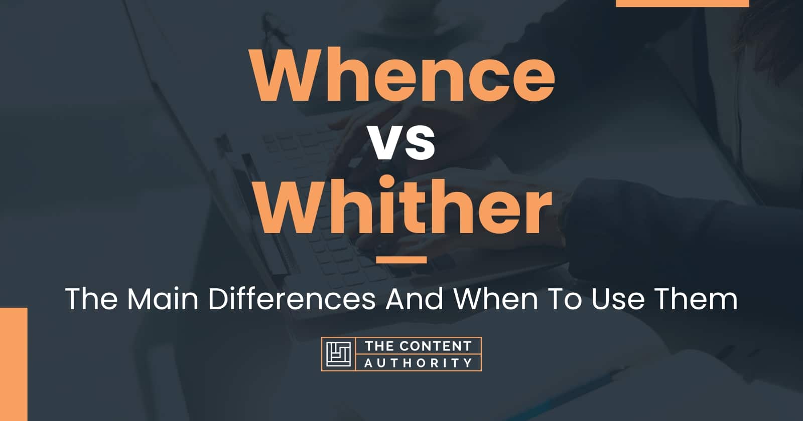 Whence vs Whither: The Main Differences And When To Use Them