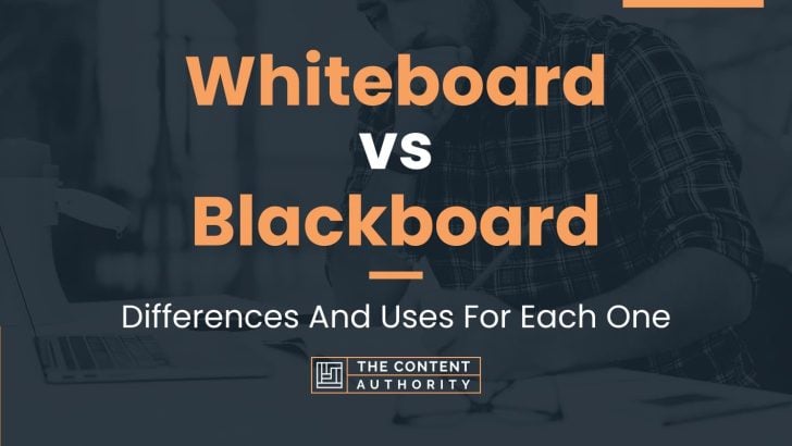 Whiteboard vs Blackboard: Differences And Uses For Each One