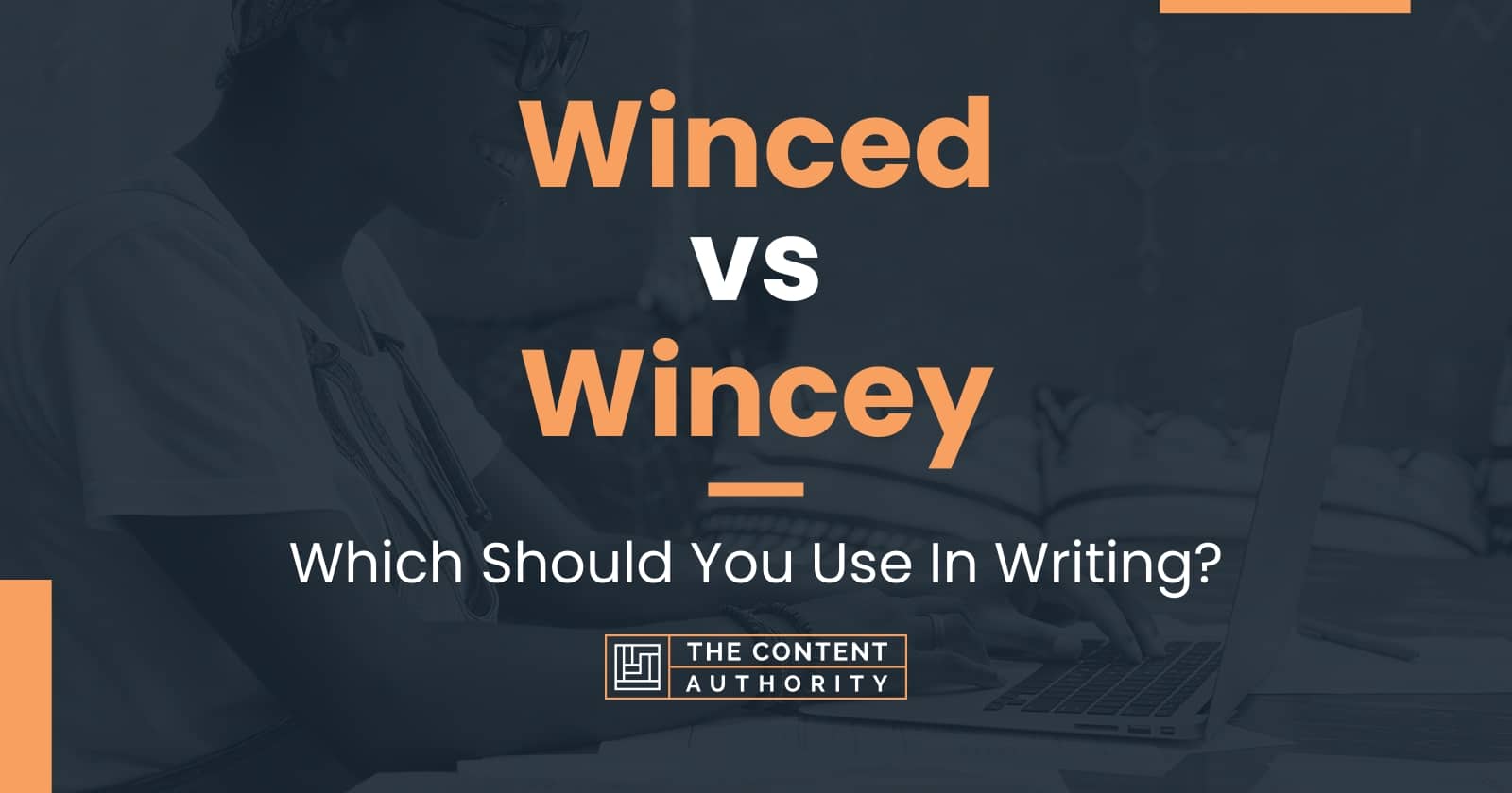 Winced vs Wincey: Which Should You Use In Writing?