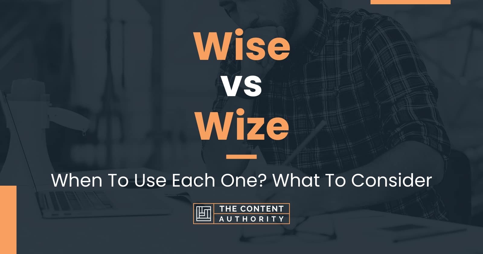 wise-vs-wize-when-to-use-each-one-what-to-consider