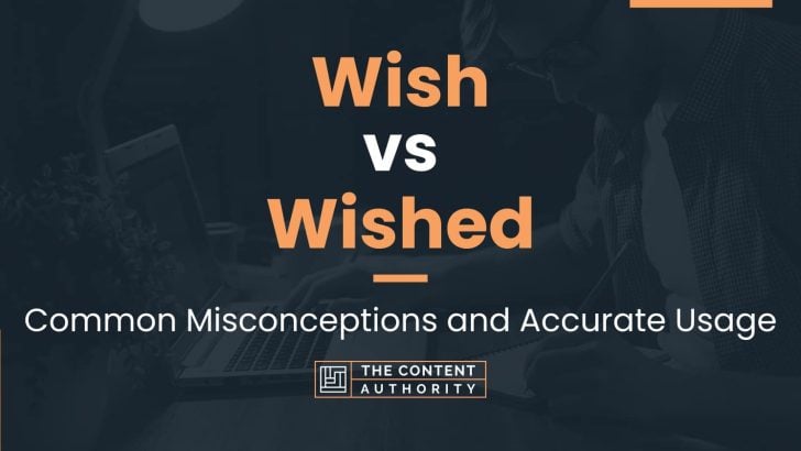 wish-vs-wished-common-misconceptions-and-accurate-usage