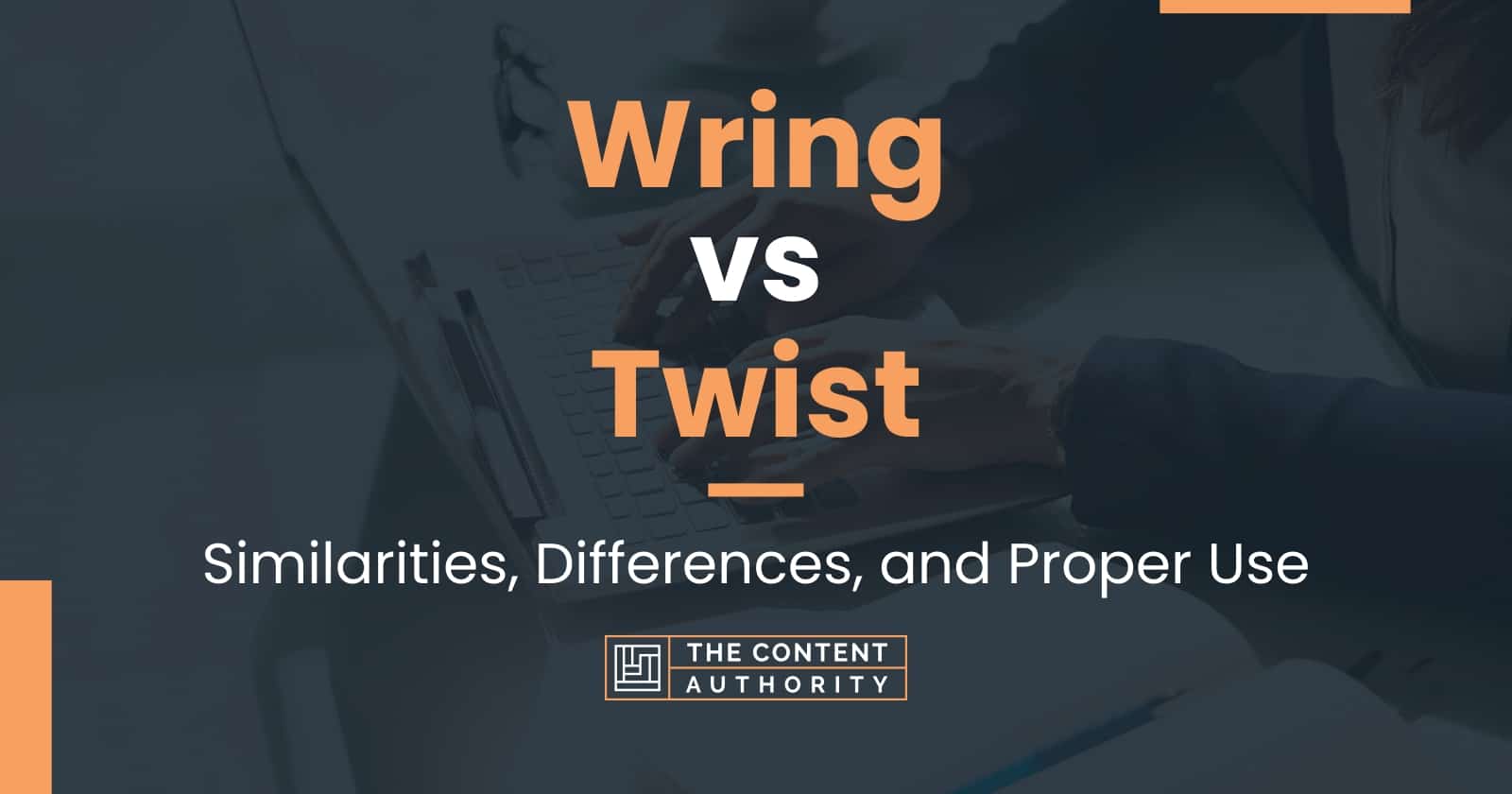 wring-vs-twist-similarities-differences-and-proper-use