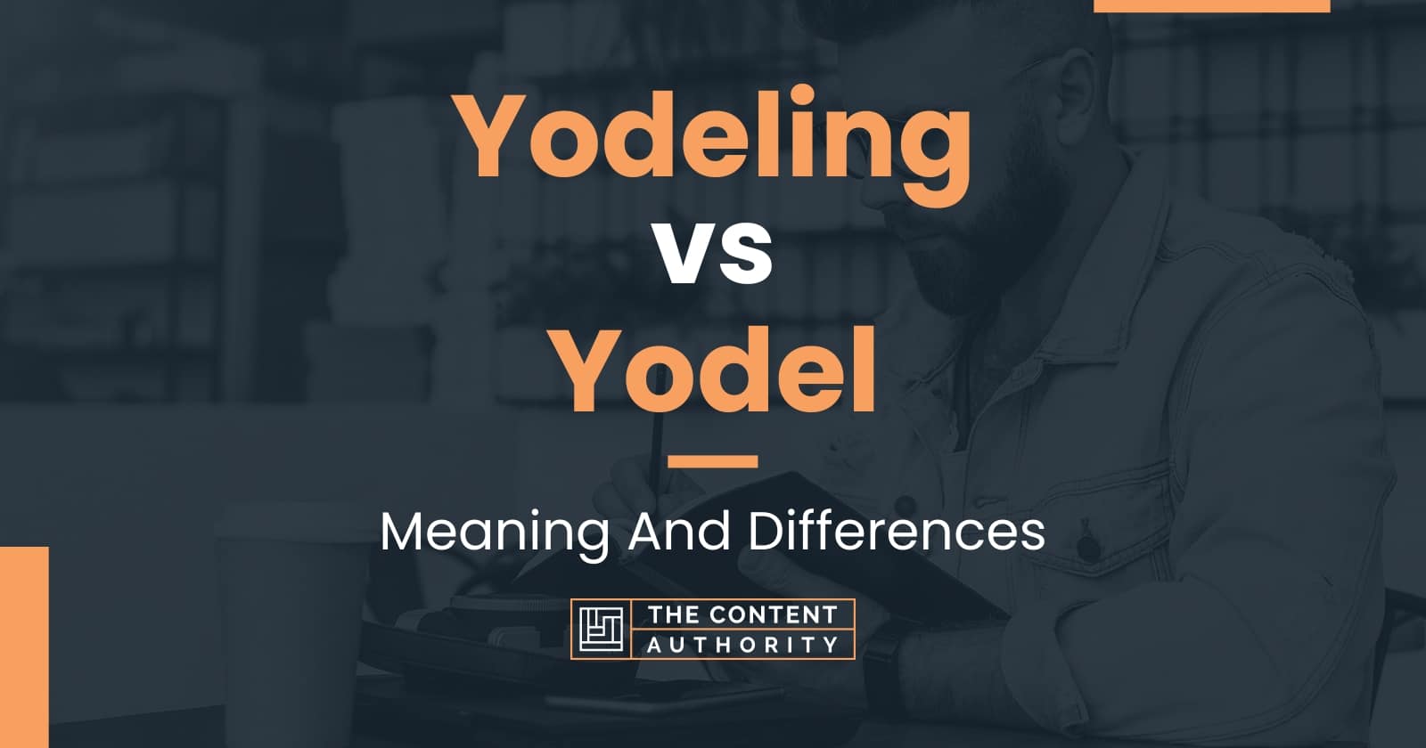 yodeling-vs-yodel-meaning-and-differences