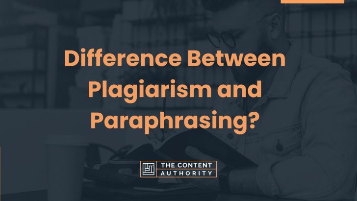 Difference Between Plagiarism and Paraphrasing?