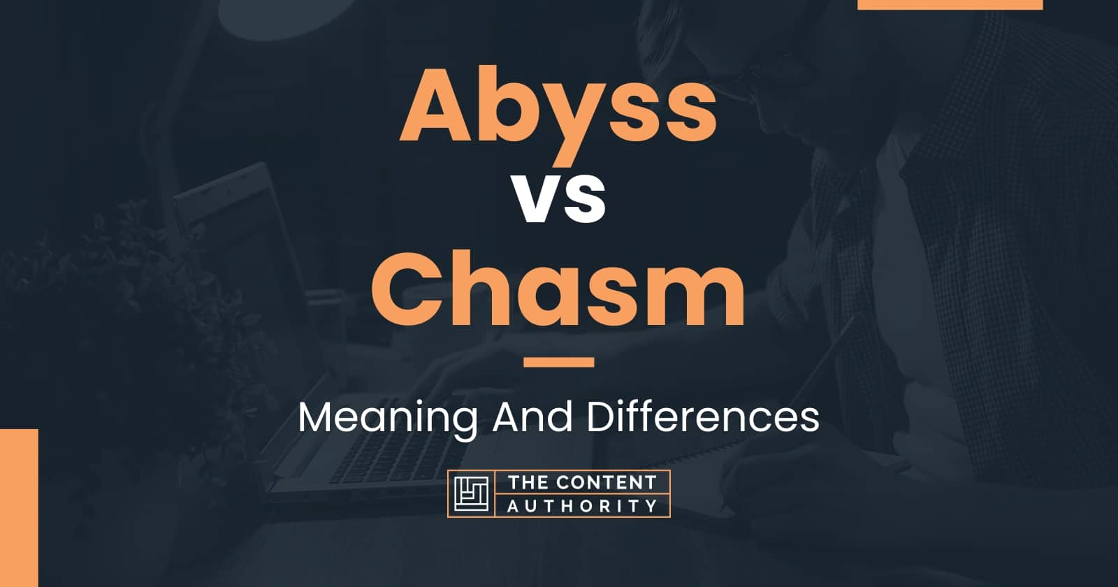 Abyss vs Chasm Meaning And Differences