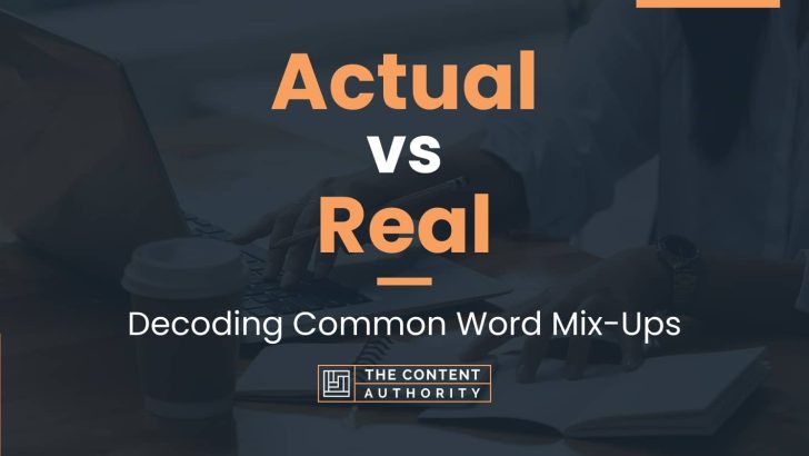 Actual vs Real: Decoding Common Word Mix-Ups