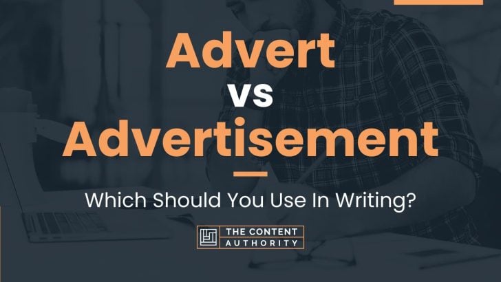 Advert vs Advertisement: Which Should You Use In Writing?