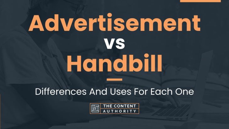 Advertisement vs Handbill: Differences And Uses For Each One