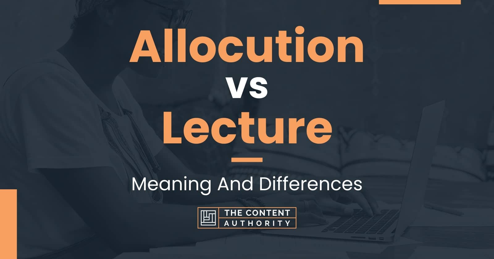 Allocution vs Lecture: Meaning And Differences