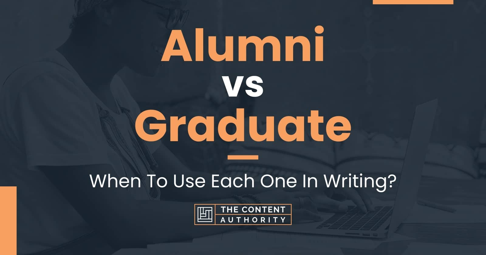 Alumni vs Graduate: When To Use Each One In Writing?