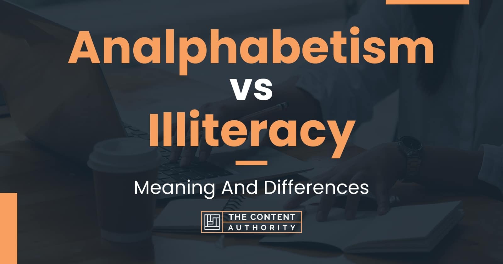 analphabetism-vs-illiteracy-meaning-and-differences