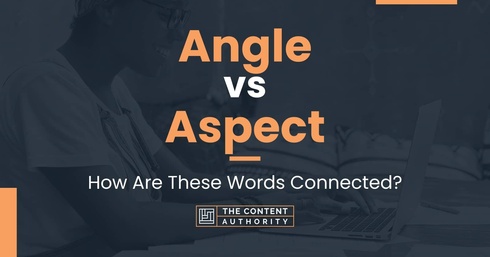 Angle vs Aspect: How Are These Words Connected?