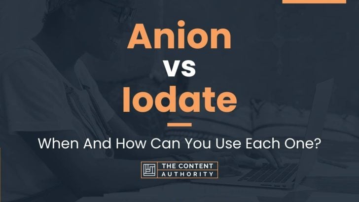 Anion vs Iodate: When And How Can You Use Each One?