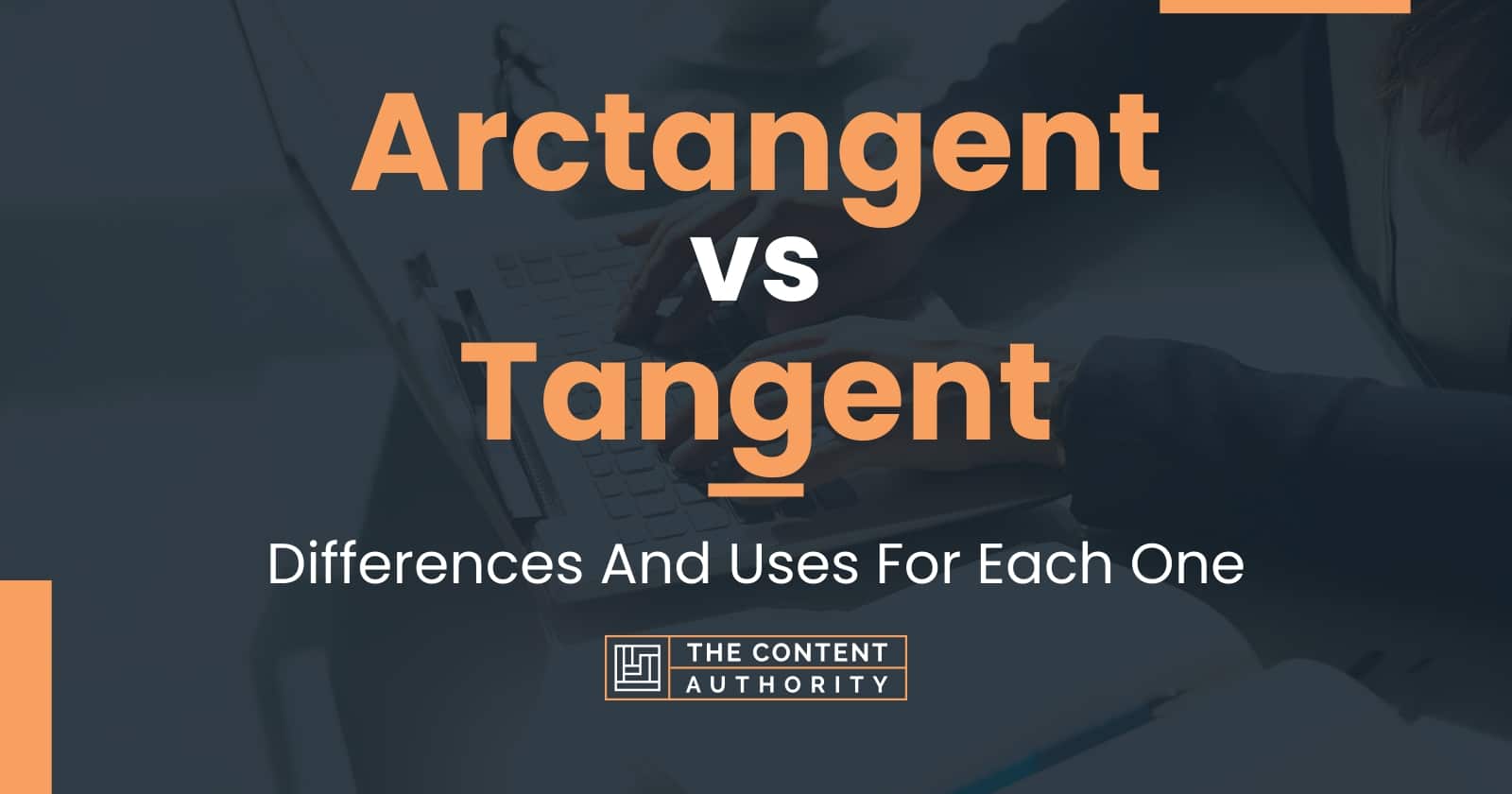 arctangent-vs-tangent-differences-and-uses-for-each-one