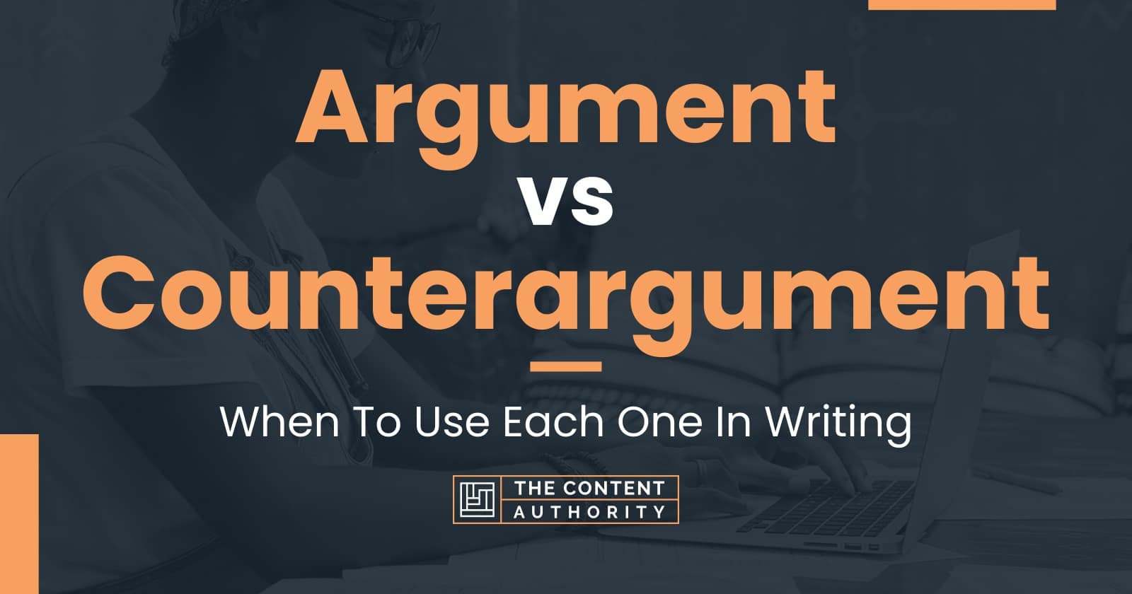 Argument vs Counterargument When To Use Each One In Writing