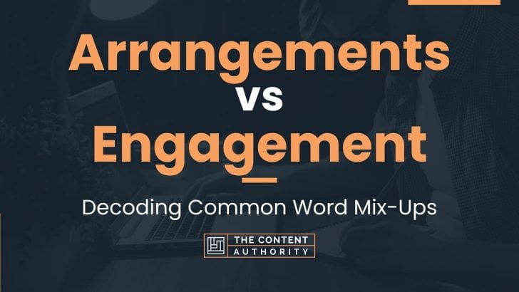 Arrangements vs Engagement: Decoding Common Word Mix-Ups