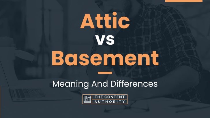 Attic vs Basement: Meaning And Differences