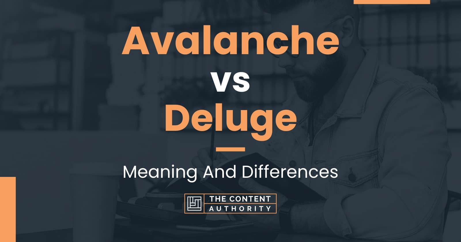 Avalanche vs Deluge Meaning And Differences