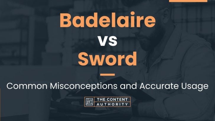 Badelaire vs Sword: Common Misconceptions and Accurate Usage