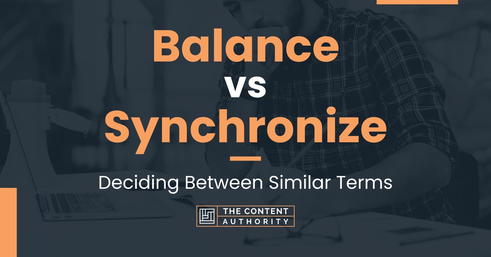 Balance vs Synchronize: Deciding Between Similar Terms