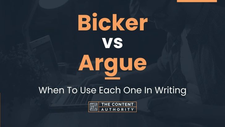 Bicker vs Argue: When To Use Each One In Writing