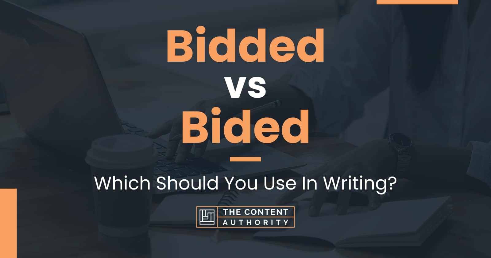 Bidded vs Bided: Which Should You Use In Writing?