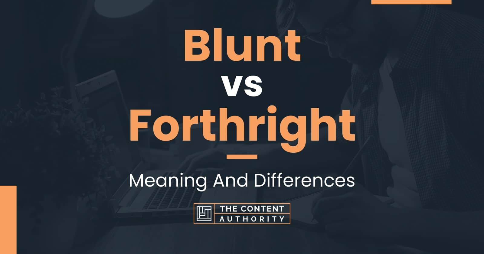 blunt-vs-forthright-meaning-and-differences