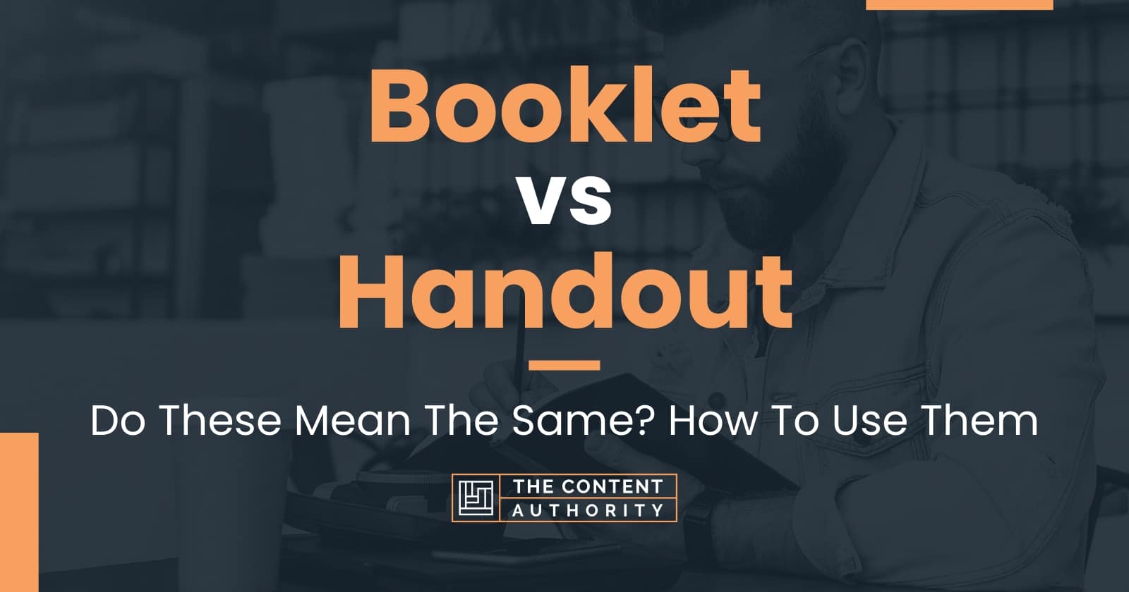 Booklet vs Handout: Do These Mean The Same? How To Use Them