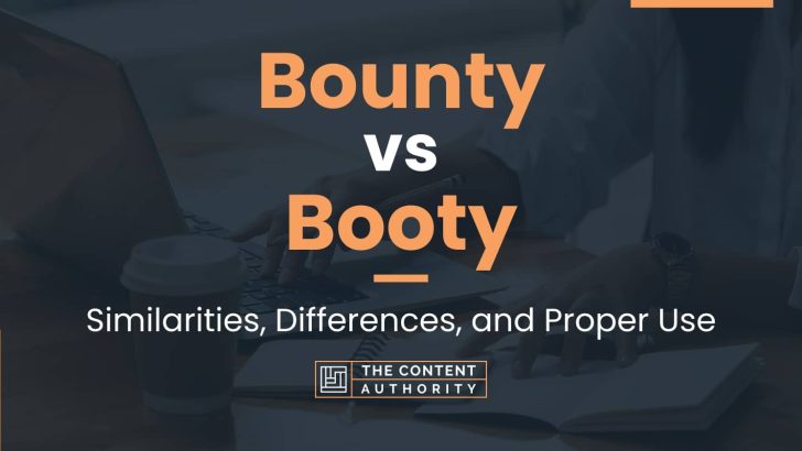 Bounty Vs Booty Similarities Differences And Proper Use 1992