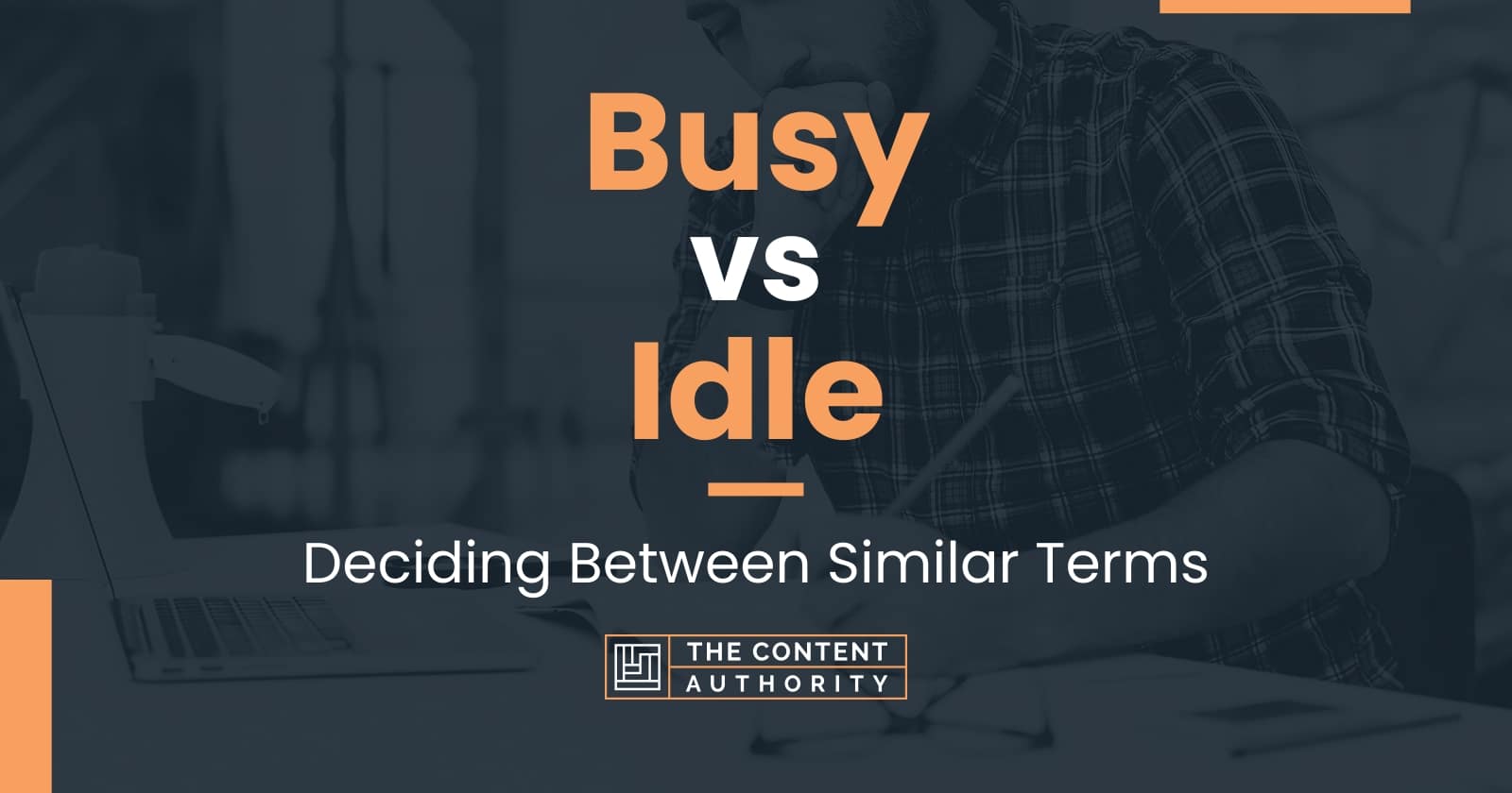 busy-vs-idle-deciding-between-similar-terms